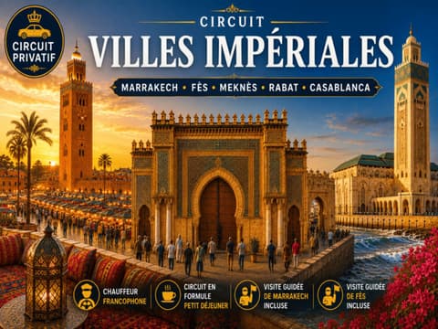 Circuit Privatif : villes impériales en riads de charme - 9 nuits / 10 jours ( Petit Déjeuner )