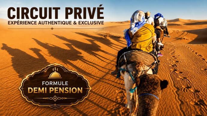 Circuit privatif : Marrakech et désert de Merzouga - 5 Nuits / 6 Jours ( Demi pension )